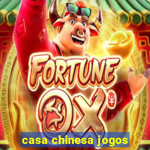 casa chinesa jogos